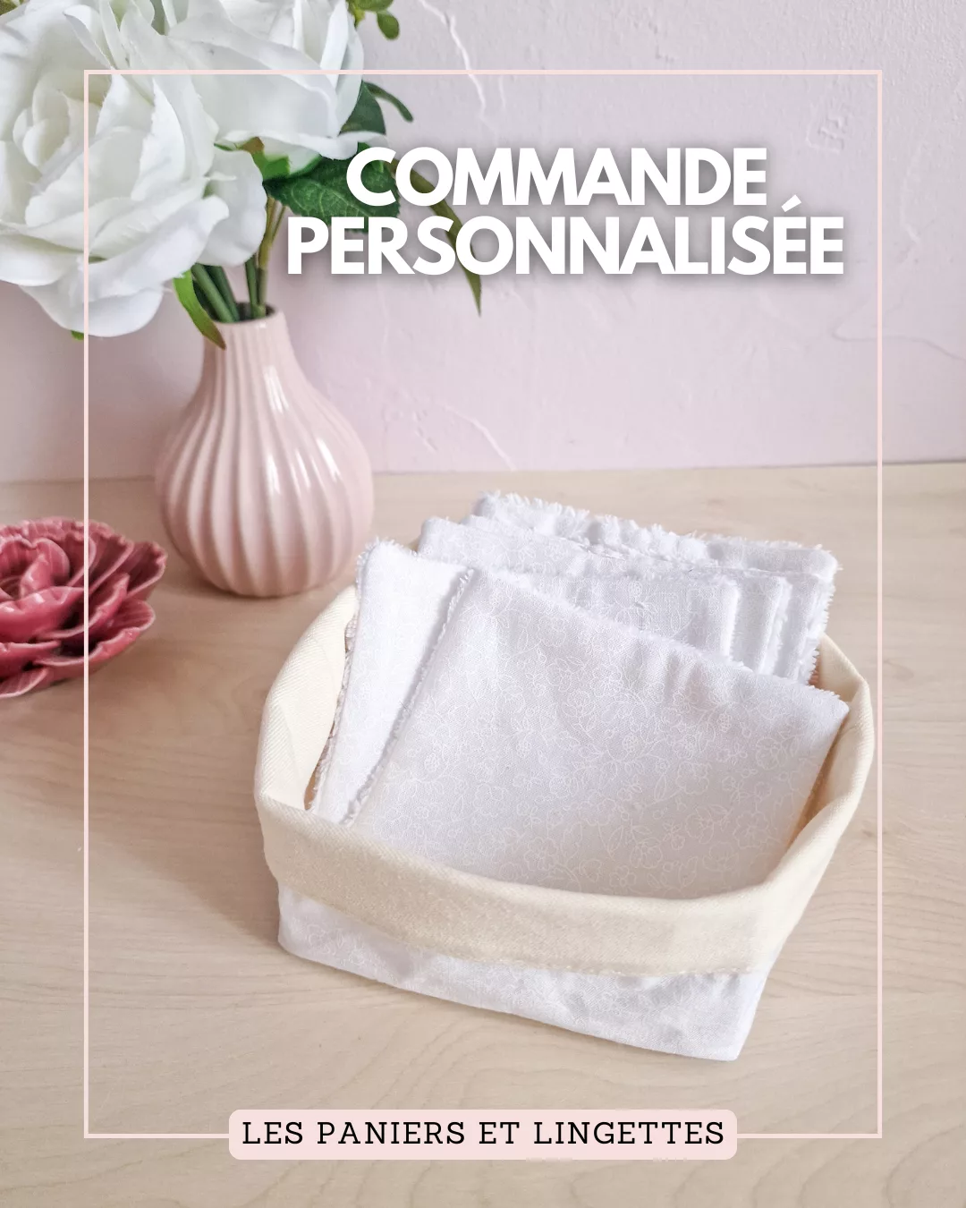 Commande personnalisée - Paniers et lingettes